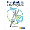John Beaulieu - Buch - "Klangheilung mit Stimmgabeln" (german edition)