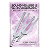 John Beaulieu - Buch - "Sound Healing & Values Visualization" englisch